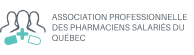 Association professionnelle des pharmaciens salariés du Québec